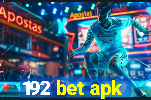 192 bet apk